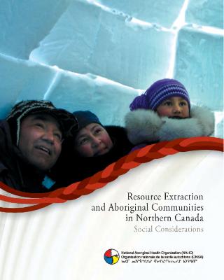 Resource extraction and Aboriginal communities in Northern Canada series