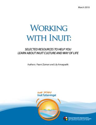 Working with Inuit: selected resources to help you learn about Inuit culture and way of life