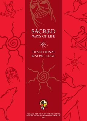 Sacred ways of life: traditional knowledge