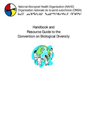 Handbook and resource guide to the convention on biological diversity