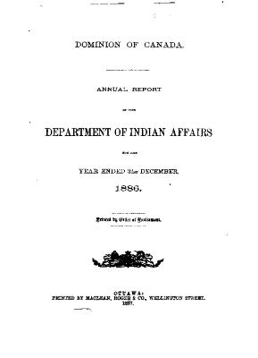 Annual report of the Department of Indian Affairs for the year ended 31st December 1886
