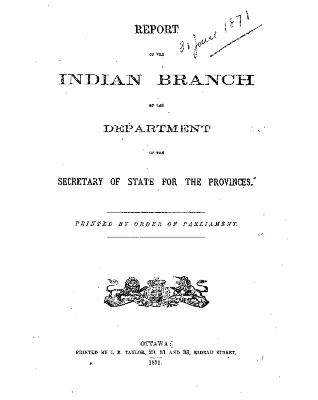 Report of the indian branch of the Department of the Secretary of State for the Provinces 1871