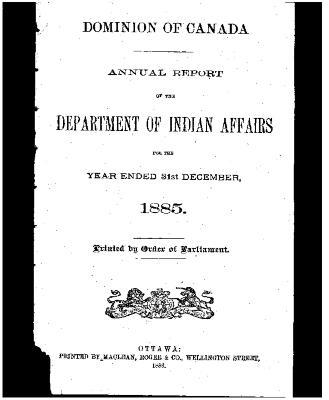 Annual report of the Department of Indian Affairs for the year ended 31st December 1885