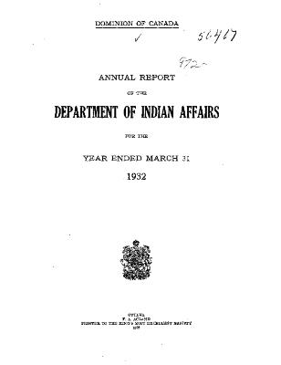Annual report of the Department of Indian Affairs for the year ended March 31 1932