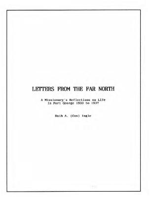 Letters from the far north a missionary's reflections on life in Fort George in 1933-1937